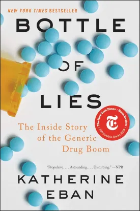 Bottle of Lies: The Inside Story of the Generic Drug Boom Paperback  June 23, 2020