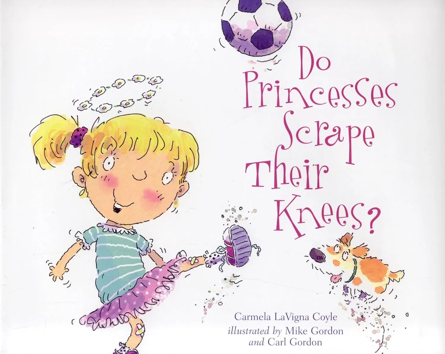 Do Princesses Scrape Their Knees? Hardcover  Picture Book, August 24, 2006