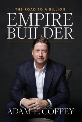 Empire Builder: The Road to a Billion Hardcover  October 24, 2023
