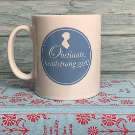 Jane Austen Mug - 'Obstinate, Headstrong Girl!' Design