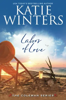 Labor of Love (The Coleman Series) Paperback  July 11, 2024