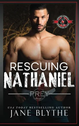 Rescuing Nathaniel (Special Forces: Operation Alpha) (Prey Security: Cyber Team) Paperback  May 13, 2025