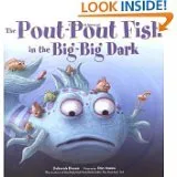 The Pout-Pout Fish in the Big-Big Dark Paperback  January 1, 2011